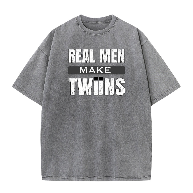 Real Men Make Twiins | Twin Dad Vintage Washed T-Shirt | Funny Twin Gift S-5XL